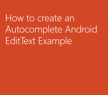 Autocomplete in Android Programming